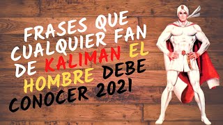 MEJORES FRASES 2021 KALIMAN EL HOMBRE INCREÍBLE Y SU COMPAÑERO SOLIN PARTE 1 SERENIDAD Y PACIENCIA [upl. by Alexandr874]