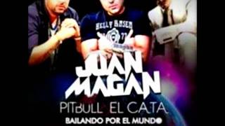 Juan Magan Feat Pitbull amp El Cata  Bailando Por El Mundo Official Remix Bailando Por Ahí HD [upl. by Esorylime]