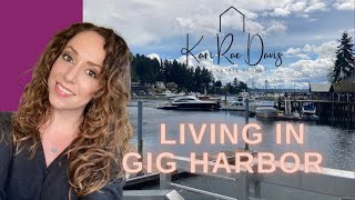 Living in Gig Harbor Washington [upl. by Ruder664]