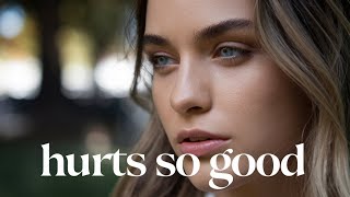 Hurts So Good V2 Lyrics [upl. by Anilyx226]