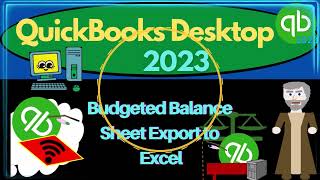 Budgeted Balance Sheet Export to Excel 11180 QuickBooks Desktop 2023 [upl. by Fogg]