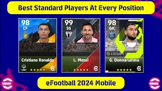 Best Standard Players For Every Position After New Update V320  eFootball 2024 Mobile [upl. by Yentruocal]