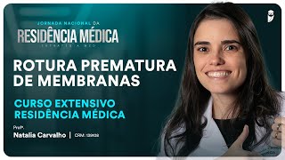 Rotura Prematura de Membranas  Aula de Obstetrícia do Curso Extensivo Residência Médica [upl. by Grantland]