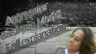 Aggregator Business Model Explained [upl. by Trevah75]