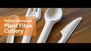 BioPak Unwrapped  Plant Fibre Cutlery [upl. by Sivrep892]