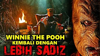 LEBIH MENGERIKAN DARI SEBELUMNYA   WINNIE THE POOH KEMBALI MENEBAR TEROR [upl. by Itsirk]