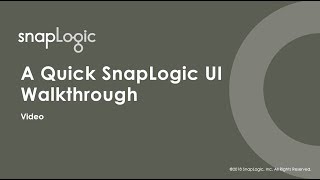 SnapLogic UI Walkthrough [upl. by Jarid]