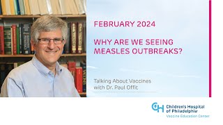 Why Are We Seeing Measles Outbreaks – February 2024 News Brief [upl. by Imojean581]