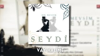 Seydi  Vay Halime  2012 [upl. by Anrev]