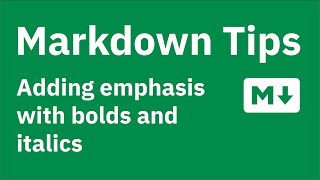 Markdown tips — Adding emphasis with bolds and italics [upl. by Susan]