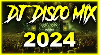 DJ DISCO MIX 2024  Mashups amp Remixes of Popular Songs 2025  DJ Disco Remix Club Music Songs 2025 [upl. by Rhoads]