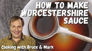 How to Make Worcestershire Sauce [upl. by Yruok]