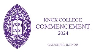 Knox College Class of 2024 Commencement Ceremony [upl. by Steiner]