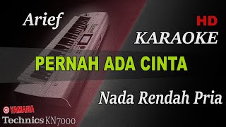 ARIEF  PERNAH ADA CINTA  NADA RENDAH PRIA   KARAOKE [upl. by Daune]