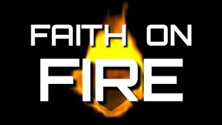 Faith on fire with lyrics  new [upl. by Auqkinahs]