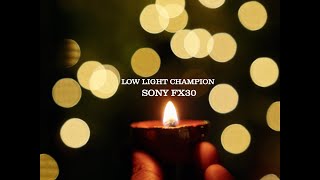 Sony FX30  THE LOW LIGHT CHAMPION [upl. by Fontes]