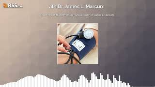 Questions on Blood Pressure Answers with Dr James L Marcum [upl. by Flossi647]