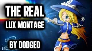 THE REAL LUX MONTAGE by dodgedlol [upl. by Feeley]