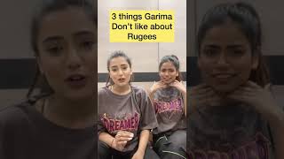 3 things Garima don’t like about Rugees  Rugima 🥰 rugees shorts aboutus [upl. by Dylan]