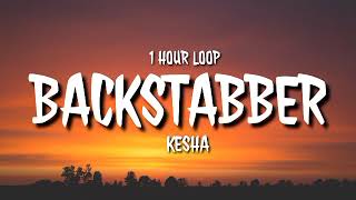 Kesha  Backstabber 1 HOUR LOOP TikTok song [upl. by Rachael]