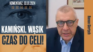 Kamiński Wąsik czas do celi  Roman Giertych komentarz 03012024 [upl. by Ylahtan349]