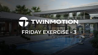 Twinmotion 20241 Friday exercise Series  Pool Villa Rendering [upl. by Orsay]