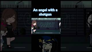 An angel with a shotgun  Gacha Trend  JigzrizZ  gacha gachaclub edit [upl. by Yrrek485]