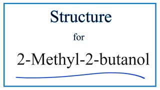 Structural Formula for 2Methyl2butanol tert Amyl alcohol [upl. by Eisler]