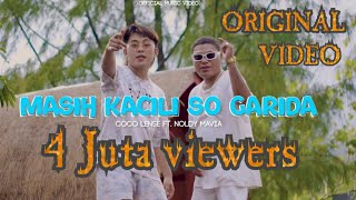 MASIH KACILI SO GARIDA  COCO LENSE Feat NOLDY MAVIA  Official Music Video [upl. by Sharos223]