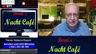 Berni´s Nacht Café mit dem Thema REBECCA REUSCH [upl. by Dnomar859]