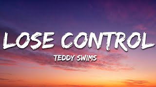 Teddy Swims  Lose Control Lyrics [upl. by Anuahc47]