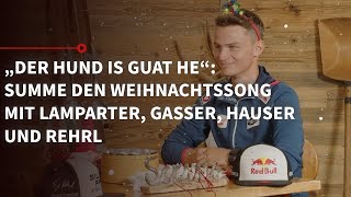 „Der Hund is guat he“ Summe den Weihnachtssong mit Lamparter Gasser Hauser und Rehrl [upl. by Paik685]