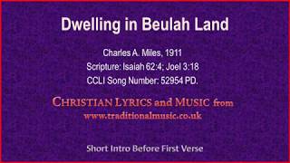 Dwelling In Beulah Land  Hymn Lyrics amp Music [upl. by Ekrub]