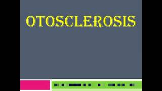 OTOSCLEROSISDefinition of otosclerosis Classification of otosclerosis Causes of otosclerosis ✨ [upl. by Gnni]