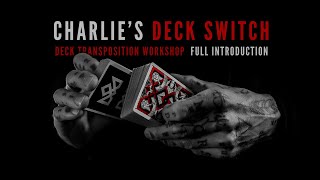 CHARLIES Deck Transposition  Full Workshop Introduction [upl. by Noryd]