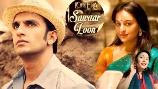 Sawaar Loon Lootera Song  Ranveer Singh Sonakshi Sinha  Monali Thakur Lootera Cover  Raziya [upl. by Garrick]