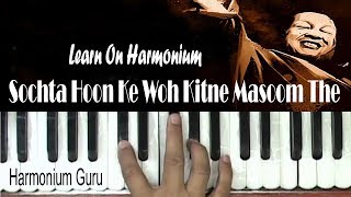 Sochta Hoon Ke Woh Kitne Masoom The  Nusrat Fateh Ali Khan  Learn On Harmonium [upl. by Mich]