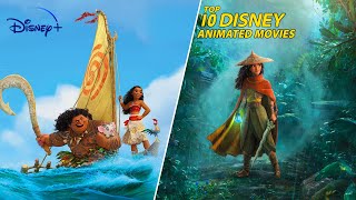 Top 10 Best Disney Animated Movies [upl. by Leschen977]