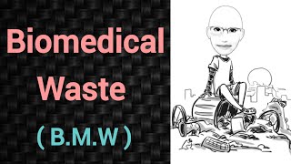 Biomedical Waste  BMW  PSM lectures  Community Medicine lectures  PSM made easy  PSM revision [upl. by Arda775]