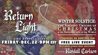 The Return of the Light  Christmas Origins  Winter Solstice Lecture w Randall Carlson overview [upl. by Kerrison]