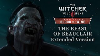 The Witcher 3 Blood and Wine OST  The Beast of Beauclair Extended Version [upl. by Rodd238]