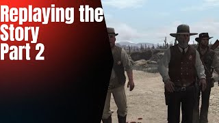 Revisiting the Wild West  Red Dead Redemption Story Part 2 [upl. by Alayne417]