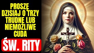 POTĘŻNA MODLITWA O OTRZYMANIE PILNEGO CUDU  ŚWIĘTA RITA Z CASCII [upl. by Romanas436]