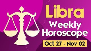 Libra Weekly Horoscope October 27 to November 02 2024 [upl. by Aynatal]