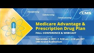 2017 Sep 7th Medicare Advantage amp Prescription Drug Plan Fall Conference Morning Session [upl. by Leimaj]