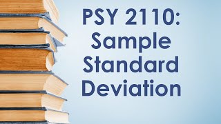 PSY 2110 Statistics Variability 4 Sample Standard Deviation [upl. by Gibbon809]