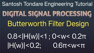 Solved example on Butterworth Filter Design Analog and Digital form Bilinear transformation method [upl. by Ellehcen963]