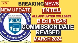 TNTEU BEd III Semester Practical Exam Date March 2024BEd II Year Commission Date REVISED [upl. by Assenay]