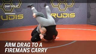 Arm Drag to a Firemans Carry Wrestling Moves with Cary Kolat  RUDIS [upl. by Neelhtac180]