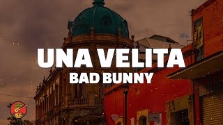 Bad Bunny  Una Velita LetraLyrics [upl. by Anirpas]